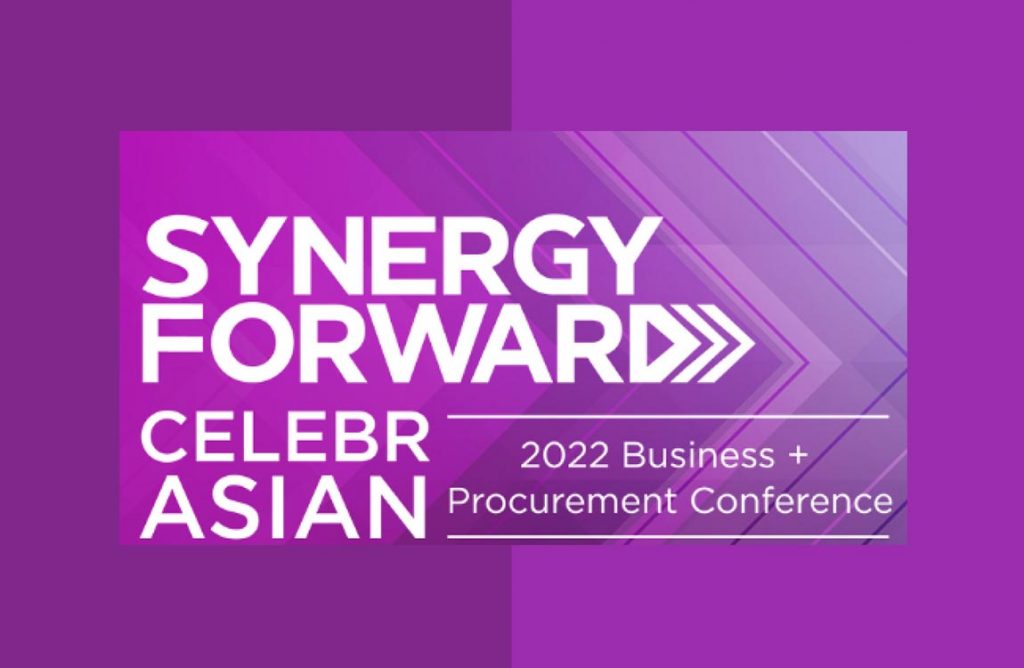 Graphic that says "Synergy Forward CelebrASIAN 2022 Business + Procurement Conference"